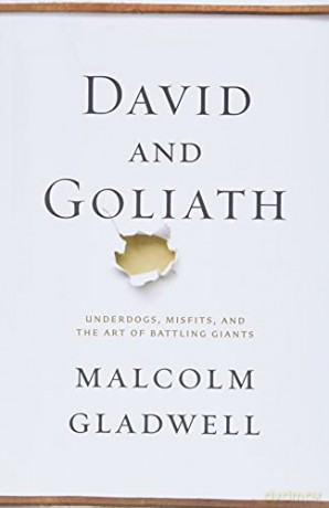David and Goliath: Underdogs, Misfits, and the Art of Battling Giants - Malcolm Gladwell [KSIĄŻKA]