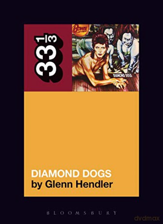 David Bowie's Diamond Dogs (33 1/3) - Glenn Hendler [KSIĄŻKA]