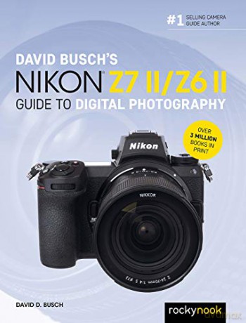 David Busch's Nikon Z7 II/Z6 II (The David Busch Camera Guide) - David Busch [KSIĄŻKA]