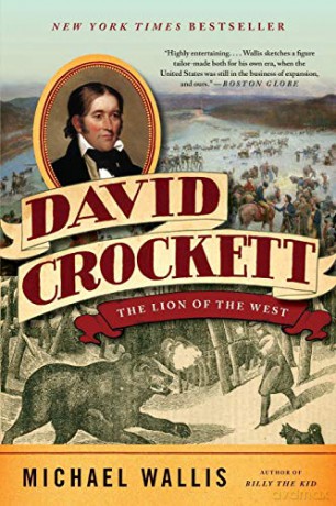 David Crockett: The Lion of the West - Michael Wallis [KSIĄŻKA]