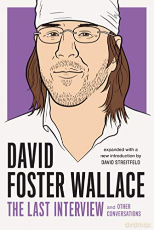 David Foster Wallace: The Last Interview And Other Conversations [Expanded] - David Foster Wallace [KSIĄŻKA]