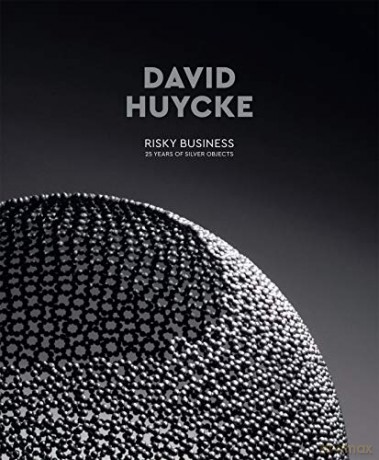 David Huycke: Risky Business. 25 Years of Silver Objects - Edited by Piet Salens [KSIĄŻKA]
