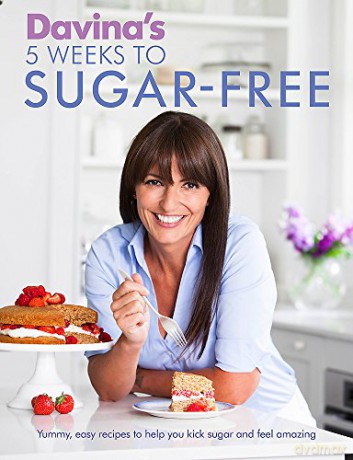 Davina's 5 Weeks to Sugar-Free: Yummy, easy recipes to help you kick sugar and feel amazing - Davina McCall [KSIĄŻKA]