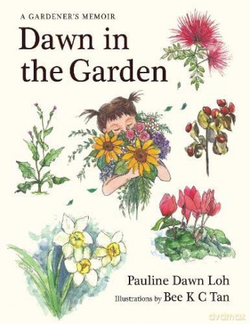 Dawn in the Garden: A Gardener's Memoir - Pauline Dawn Loh [KSIĄŻKA]