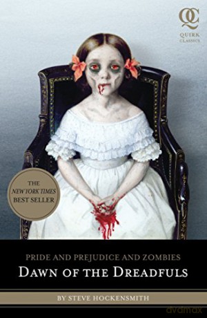 Dawn of the Dreadfuls (Quirk Classics): Pride and Prejudice and Zombies - Jane Austen [KSIĄŻKA]