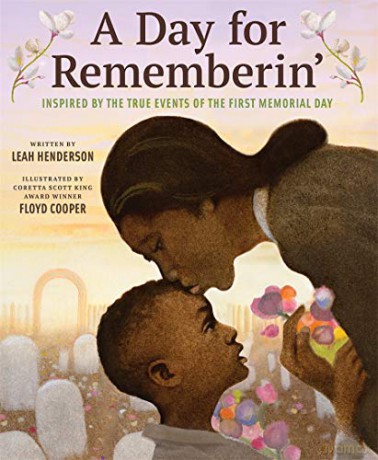 Day for Rememberin': Inspired by the True Events of the First Memorial Day - Leah Henderson [KSIĄŻKA]