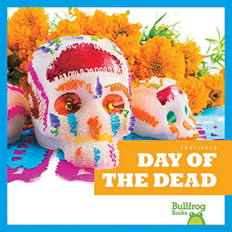 Day of the Dead (Festivals) - Rebecca Pettiford [KSIĄŻKA]