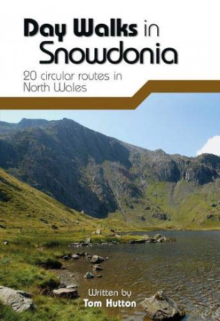 Day Walks in Snowdonia: 20 Circular Routes in North Wales - Tom Hutton [KSIĄŻKA]