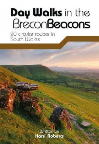 Day Walks in the Brecon Beacons: 20 Circular Routes in South Wales - Harri Garrod Roberts [KSIĄŻKA]