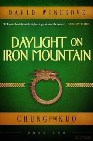 Daylight on Iron Mountain: Chung Kuo Book 2 - David Wingrove [KSIĄŻKA]