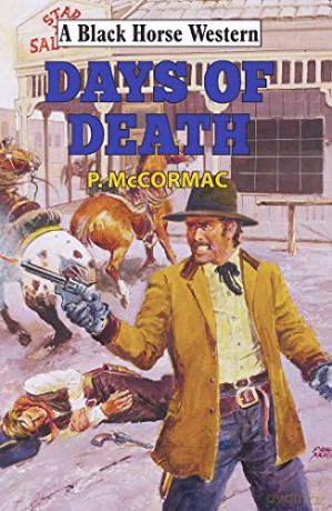 Days of Death (A Black Horse Western) - P McCormac [KSIĄŻKA]