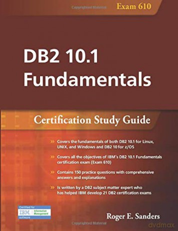 DB2 10.1 Fundamentals: Certification Study Guide (Certification Study Guides) - Roger Sanders [KSIĄŻKA]