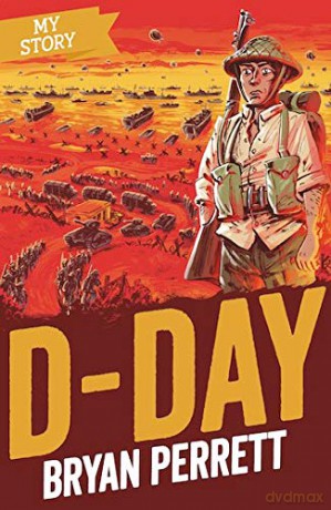 D-Day (My Story) - Bryan Perrett [KSIĄŻKA]