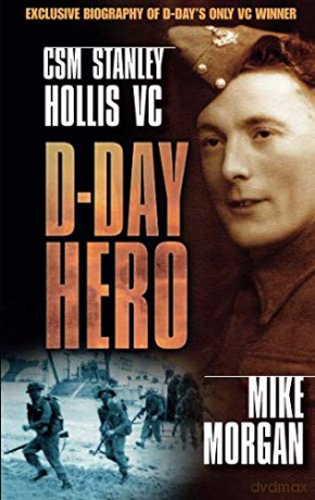 D-Day Hero: CSM Stanley Hollis VC [KSIĄŻKA]