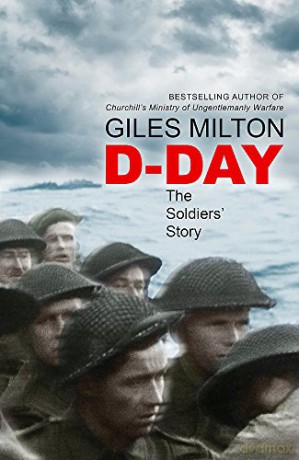 D-Day: The Soldiers' Story - Giles Milton [KSIĄŻKA]