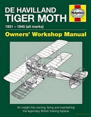 De Havilland Tiger Moth Manual (Pbk): 1931 - 1945 (all marks) - Stephen Slater [KSIĄŻKA]