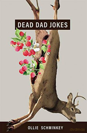 Dead Dad Jokes (Button Poetry) - Ollie Schminkey [KSIĄŻKA]