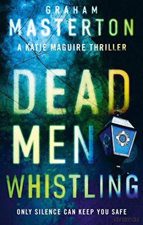 Dead Men Whistling (Katie Maguire): 9 - Graham Masterton [KSIĄŻKA]