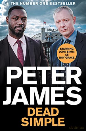 Dead Simple: NOW A MAJOR ITV DRAMA STARRING JOHN SIMM (Roy Grace) - Peter James [KSIĄŻKA]