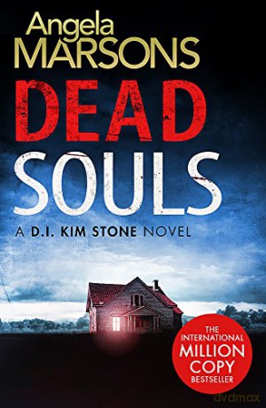 Dead Souls: A gripping serial killer thriller with a shocking twist (Detective Kim Stone) - Angela Marsons [KSIĄŻKA]