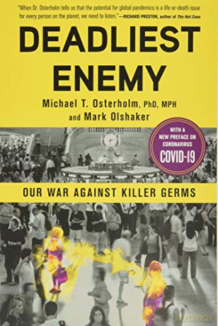 Deadliest Enemy: Our War Against Killer Germs - Michael T. Osterholm [KSIĄŻKA]