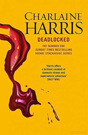 Deadlocked: A True Blood Novel: 12 (Sookie Stackhouse 12) - Charlaine Harris [KSIĄŻKA]