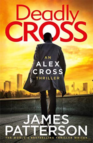 Deadly Cross: (Alex Cross 28) - James Patterson [KSIĄŻKA]