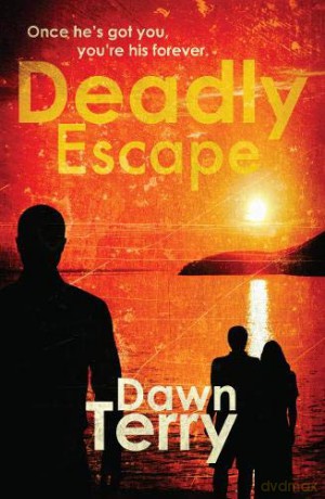 Deadly Escape - Dawn Terry [KSIĄŻKA]