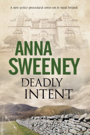 Deadly Intent: A Contemporary Irish Debut Mystery - Anna Sweeney [KSIĄŻKA]