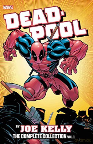 Deadpool by Joe Kelly: The Complete Collection Vol. 1 - Joe Kelly [KSIĄŻKA]