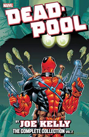 Deadpool by Joe Kelly: The Complete Collection Vol. 2 - Joe Kelly [KSIĄŻKA]