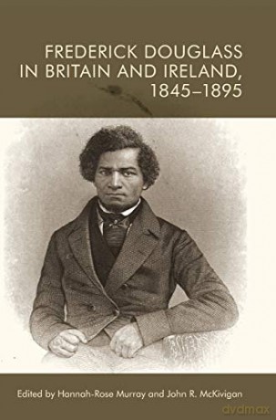 Deafening Applause: Frederick Douglass in the British Isles - Hannah-Rose Murray [KSIĄŻKA]