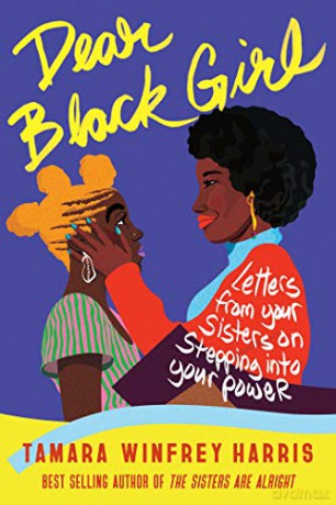 Dear Black Girl: Letters From Your Sisters on Stepping Into Your Power [KSIĄŻKA]