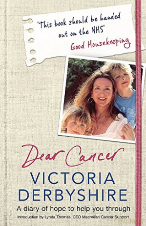 Dear Cancer: A diary of hope to help you through - Victoria Derbyshire [KSIĄŻKA]