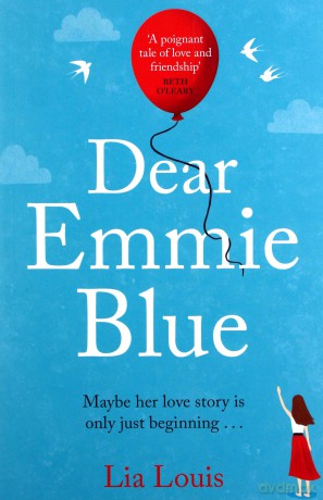 Dear Emmie Blue: The gorgeously funny and romantic love story everyone's talking about! - Lia Louis [KSIĄŻKA]