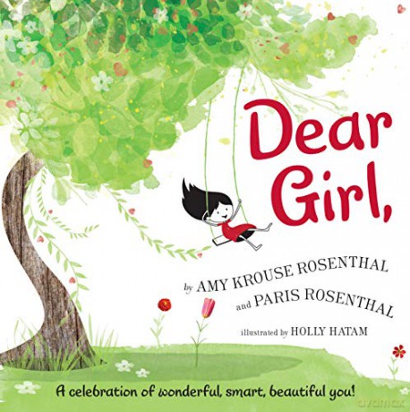 Dear Girl,: A Celebration of Wonderful, Smart, Beautiful You! - Amy Krous Rosenthal [KSIĄŻKA]