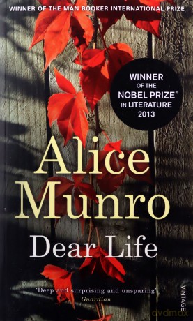 Dear Life: Alice Munro - Alice Munro [KSIĄŻKA]