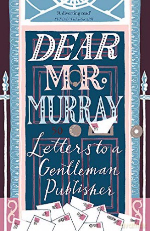 Dear Mr Murray: Letters to a Gentleman Publisher - David McClay [KSIĄŻKA]