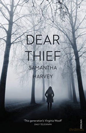 Dear Thief - Samantha Harvey [KSIĄŻKA]
