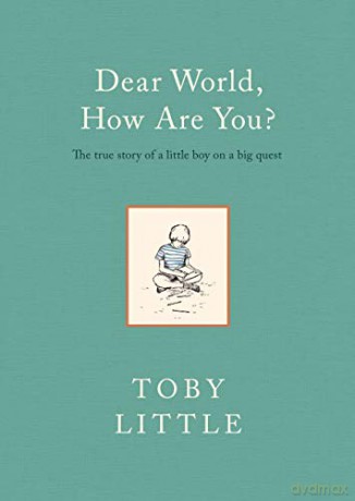 Dear World, How Are You - Toby Little [KSIĄŻKA]