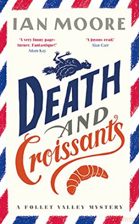 Death and Croissants (A Follet Valley Mystery) - Ian Moore [KSIĄŻKA]