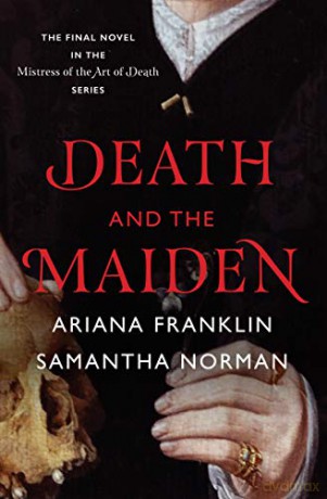 Death and the Maiden (Mistress of the Art of Death) - Samantha Norman [KSIĄŻKA]