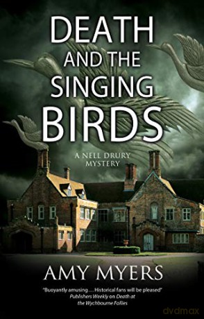 Death and the Singing Birds: 3 (A Nell Drury mystery, 3) - Amy Myers [KSIĄŻKA]