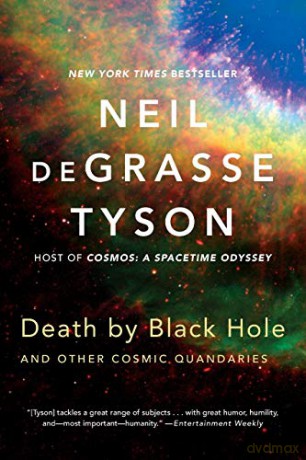 Death by Black Hole - and Other Cosmic Quandaries - Neil Degrasse Tyson [KSIĄŻKA]