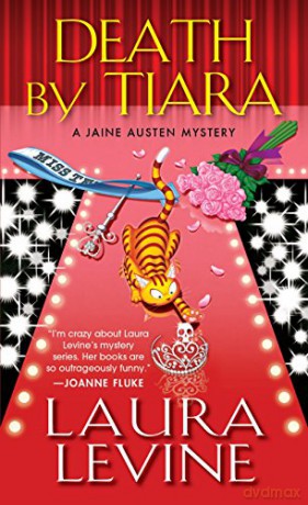 Death by Tiara (A Jaine Austen Mystery): 13 - Laura Levine [KSIĄŻKA]