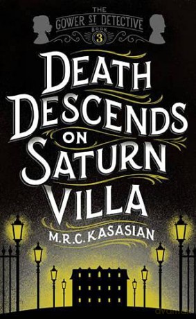 Death Descends On Saturn Villa: 3 (The Gower Street Detective Series) - M.R.C. Kasasian [KSIĄŻKA]