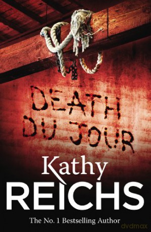 Death Du Jour: (Temperance Brennan 2) - Kathy Reichs [KSIĄŻKA]