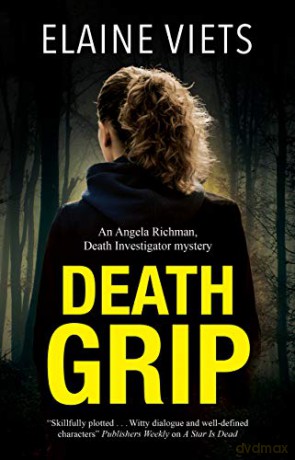 Death Grip: 4 (An Angela Richman, Death Investigator mystery, 4) - Elaine Viets [KSIĄŻKA]
