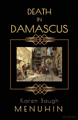 DEATH IN DAMASCUS: A Heathcliff Lennox Murder Mystery (4) - Karen Baugh Menuhin [KSIĄŻKA]