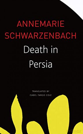 Death in Persia (The Seagull Library of German Literature) - Annemarie Schwarzenbach [KSIĄŻKA]